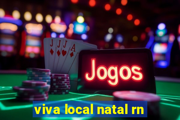 viva local natal rn